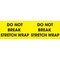 Tape Logic Labels, "Do Not Break Stretch Wrap", 3" x 10", Fluorescent Yellow, 500/Roll